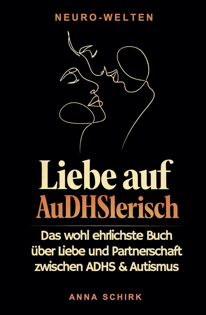 Buchcover: Liebe auf AuDHSlerisch von Anna Schirk